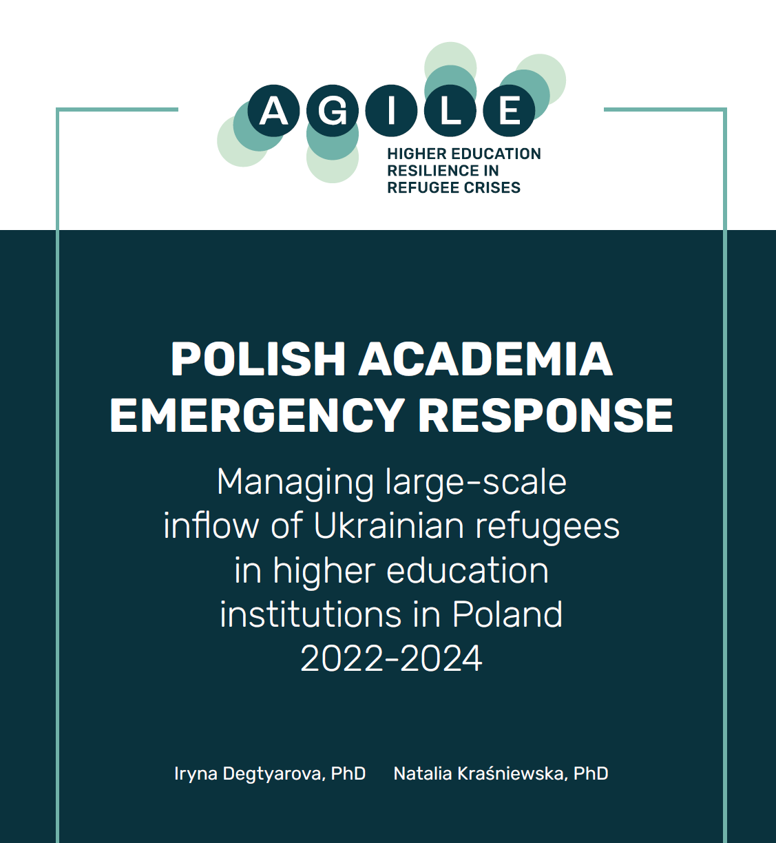 Polish Academia Emergency Response. Managing large-scale inflow of Ukrainian refugees in higher education institutions in Poland, 2022-2024. AGILE project.